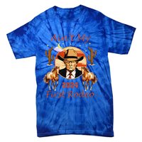 Trump AinT My First Rodeo Cowboy American Bull Riding Tie-Dye T-Shirt