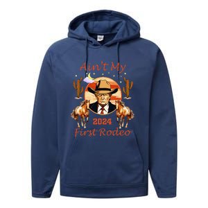 Trump AinT My First Rodeo Cowboy American Bull Riding Performance Fleece Hoodie