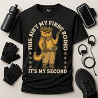This Ain’T My First Rodeo It’S My Second Performance Shirt