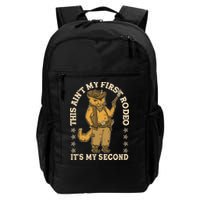 This Ain’T My First Rodeo It’S My Second Backpack