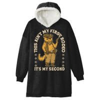 This Ain’T My First Rodeo It’S My Second Hooded Wearable Blanket