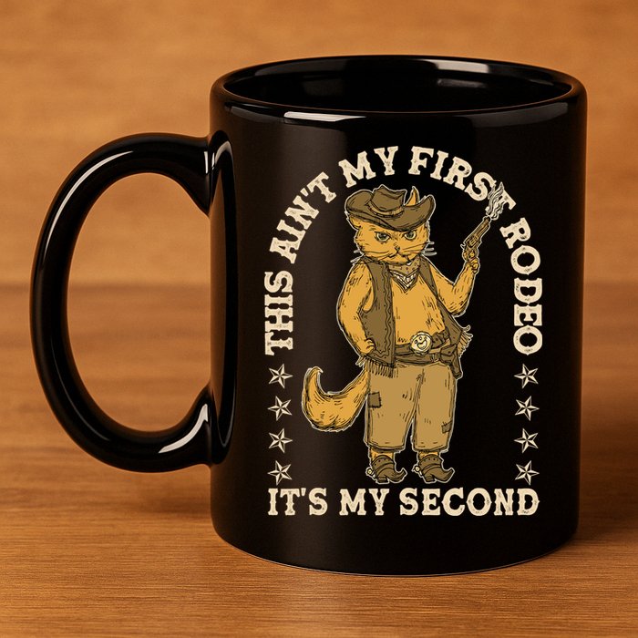 This Ain’T My First Rodeo It’S My Second 11oz C Handle Ceramic Mug