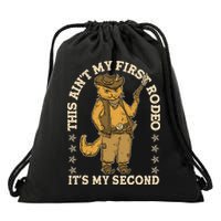 This Ain’T My First Rodeo It’S My Second Drawstring Bag