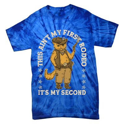 This Ain’T My First Rodeo It’S My Second Tie-Dye T-Shirt