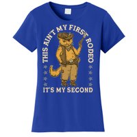 This Ain’T My First Rodeo It’S My Second Women's T-Shirt