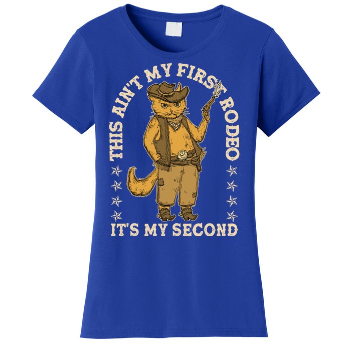 This Ain’T My First Rodeo It’S My Second Women's T-Shirt