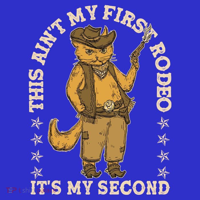 This Ain’T My First Rodeo It’S My Second Womens T-Shirt