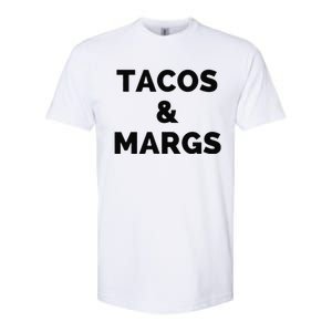 Tacos And Margs Funny Cinco De Mayo Tacos And Margaritas Softstyle CVC T-Shirt