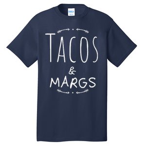 Tacos And Margs, Cinco De Mayo, Margarita Fiesta Tall T-Shirt