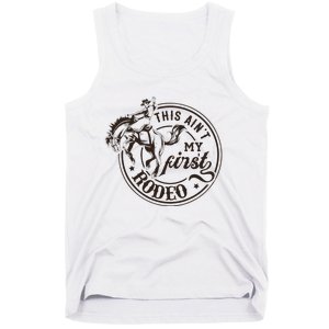 This AinT My First Rodeo Southern Western Cowboy Cowgirl Tank Top