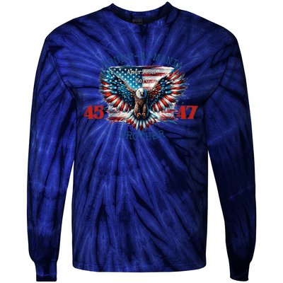 Trump A Mania 2024 Brother 45 47 Tie-Dye Long Sleeve Shirt