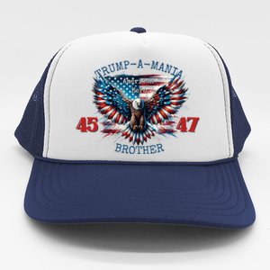 Trump A Mania 2024 Brother 45 47 Trucker Hat