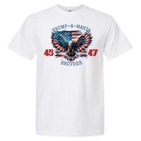 Trump A Mania 2024 Brother 45 47 Garment-Dyed Heavyweight T-Shirt