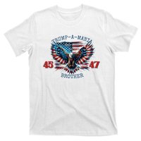 Trump A Mania 2024 Brother 45 47 T-Shirt