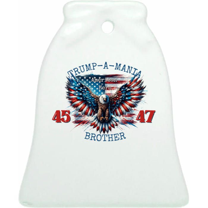 Trump A Mania 2024 Brother 45 47 Ceramic Bell Ornament