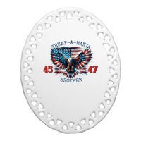 Trump A Mania 2024 Brother 45 47 Ceramic Oval Ornament