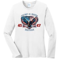 Trump A Mania 2024 Brother 45 47 Ladies Long Sleeve Shirt