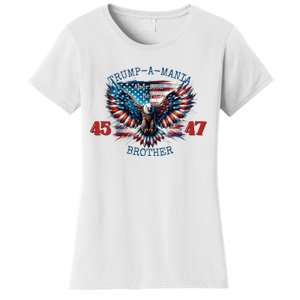 Trump A Mania 2024 Brother 45 47 Women's T-Shirt