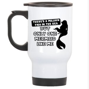 ThereS A Million Fish But Only One Mermaid Stainless Steel Travel Mug