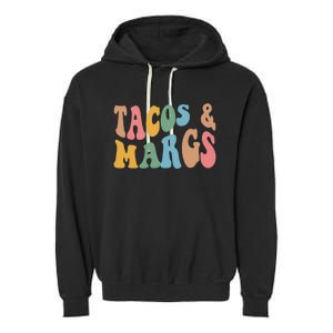 Tacos And Margs Funny Cinco De Mayo Mexican Fiesta Party Garment-Dyed Fleece Hoodie