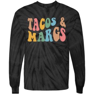 Tacos And Margs Funny Cinco De Mayo Mexican Fiesta Party Tie-Dye Long Sleeve Shirt