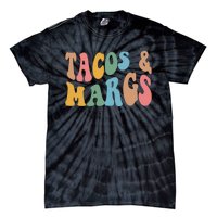 Tacos And Margs Funny Cinco De Mayo Mexican Fiesta Party Tie-Dye T-Shirt