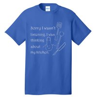 Thinking About My Kitchen Chef Cooking Baking Gift Tall T-Shirt