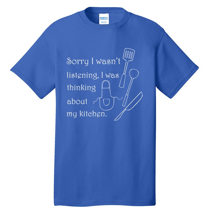 Thinking About My Kitchen Chef Cooking Baking Gift Tall T-Shirt