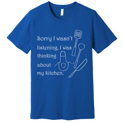 Thinking About My Kitchen Chef Cooking Baking Gift Premium T-Shirt