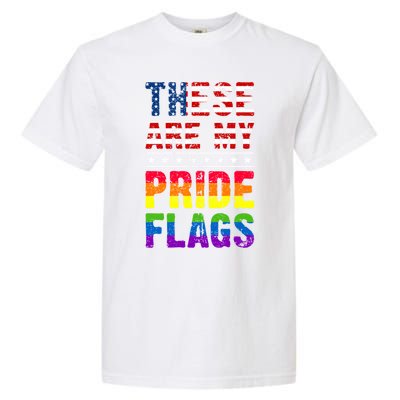 These Are My Pride Flags Us Flag Lgbt Pride Gift Garment-Dyed Heavyweight T-Shirt