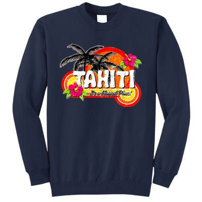 Tahiti A Magical Place Tall Sweatshirt