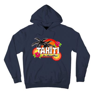 Tahiti A Magical Place Tall Hoodie