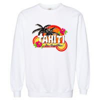 Tahiti A Magical Place Garment-Dyed Sweatshirt