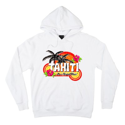 Tahiti A Magical Place Hoodie