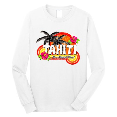 Tahiti A Magical Place Long Sleeve Shirt