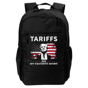 Tariffs Are My Favourite Word Donald Trump 2024 Funny Saying Daily Commute Backpack