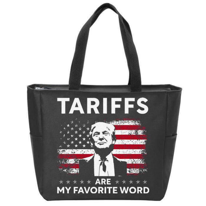 Tariffs Are My Favourite Word Donald Trump 2024 Funny Saying Zip Tote Bag