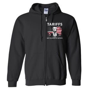 Tariffs Are My Favourite Word Donald Trump 2024 Funny Saying Full Zip Hoodie