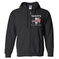 Tariffs Are My Favourite Word Donald Trump 2024 Funny Saying Full Zip Hoodie