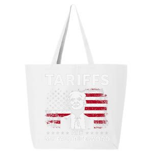 Tariffs Are My Favourite Word Donald Trump 2024 Funny Saying 25L Jumbo Tote