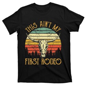 This AinT My First Rodeo Southern Western Bull Skull T-Shirt