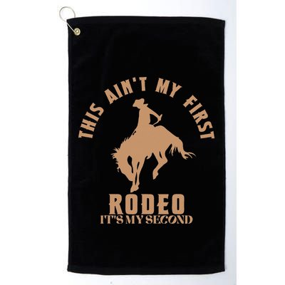 This AinT My First Rodeo ItS My Second Birthday Cowboy Golf Towel