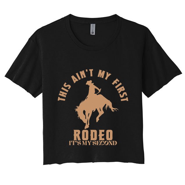 This AinT My First Rodeo ItS My Second Birthday Cowboy Crop Top
