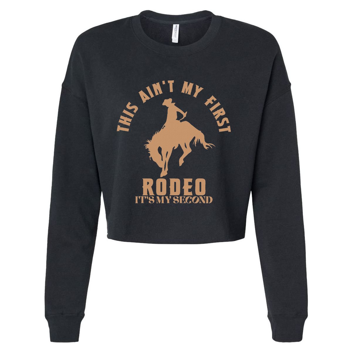 This AinT My First Rodeo ItS My Second Birthday Cowboy Cropped Pullover Crew