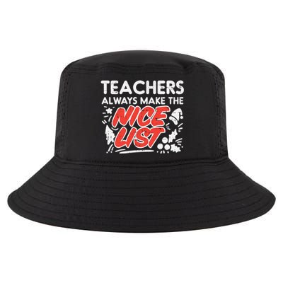 Teachers Always Make The Nice List Funny Christmas Xmas Gift Cool Comfort Performance Bucket Hat