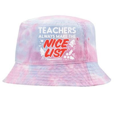 Teachers Always Make The Nice List Funny Christmas Xmas Gift Tie-Dyed Bucket Hat