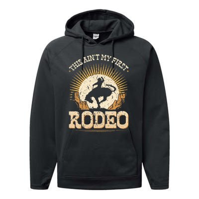 This Aint My First Rodeo Performance Fleece Hoodie