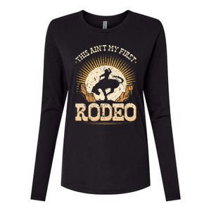 This Aint My First Rodeo Womens Cotton Relaxed Long Sleeve T-Shirt