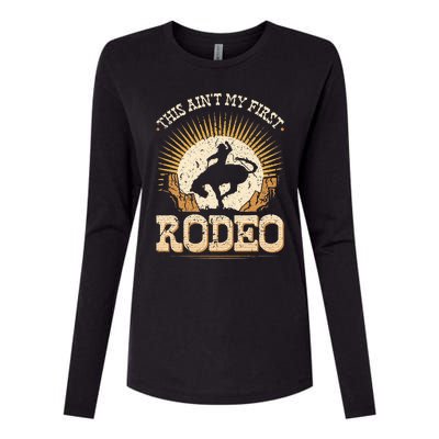 This Aint My First Rodeo Womens Cotton Relaxed Long Sleeve T-Shirt