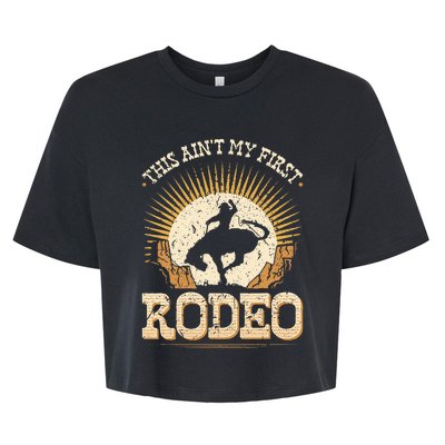 This Aint My First Rodeo Bella+Canvas Jersey Crop Tee